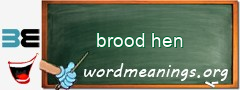 WordMeaning blackboard for brood hen